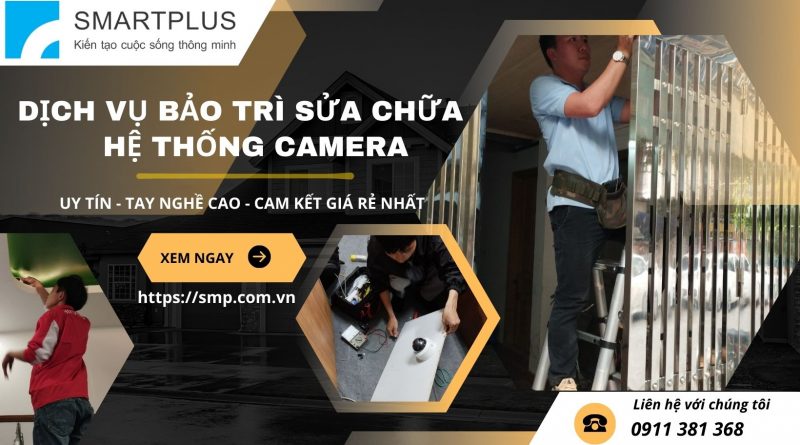 Dịch vụ bảo trì sửa chữa hệ thống camera tại Hà Nội